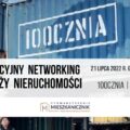 Gdańsk - 21.07.2022 - Wakacyjny Networking Branży Nieruchomości
