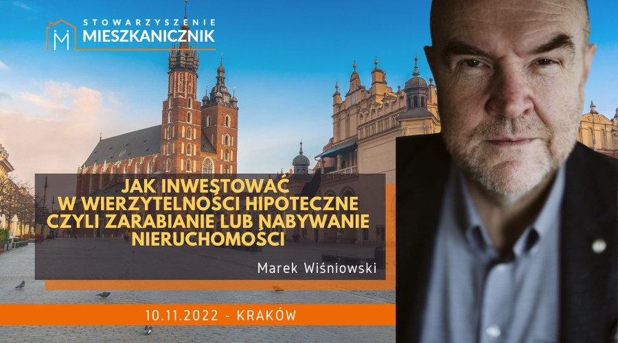 Kraków - 10.11.2022 - Jak inwestować w wierzytelności hipoteczne czyli zarabianie lub nabywanie nieruchomości