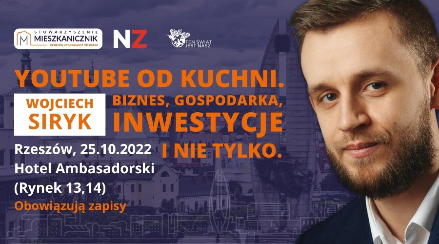 mieszkanicznik Rzeszów - 25.10 - YouTube od kuchni. Biznes, gospodarka, inwestycje i nie tylko - Wojciech Siryk