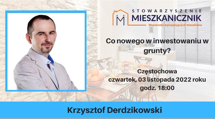Częstochowa - 3.11.2022 - Co nowego w inwestowaniu w grunty - Krzysztof Derdzikowski