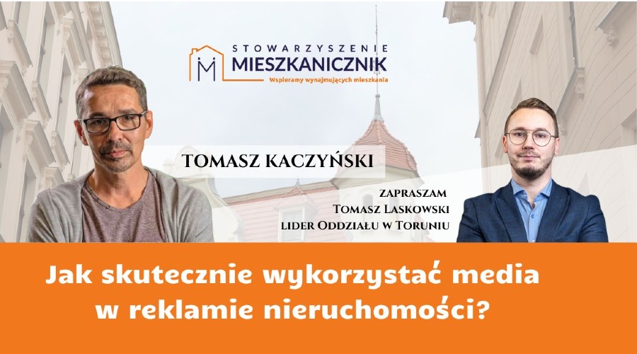 mieszkanicznik Toruń - 13.12.2022 - szkolenie Jak skutecznie wykorzystać media w reklamie nieruchomości - tomasz kaczyński