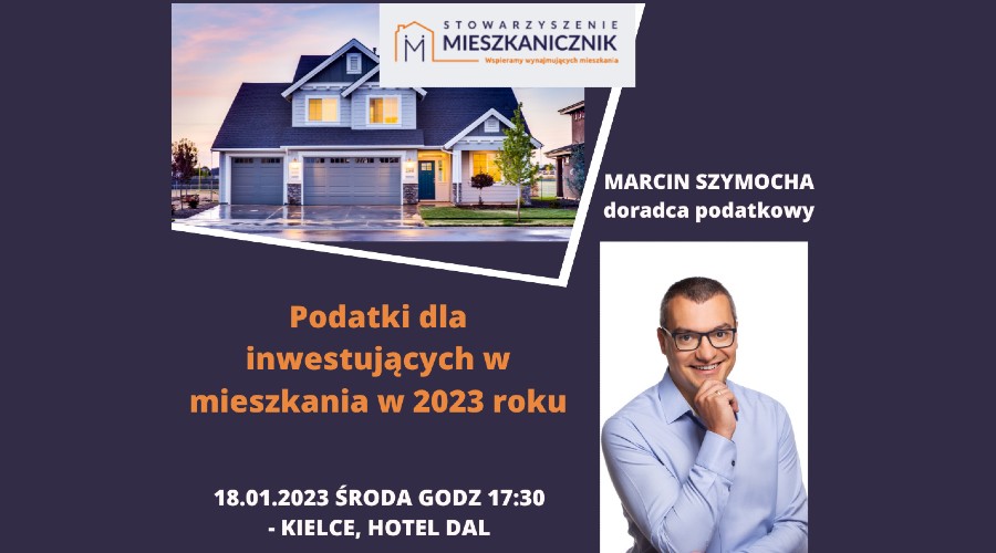 mieszkanicznik Kielce 18.01.2023 - Marcin Szymocha - podatki dla inwestujących w mieszkania w 2023 roku