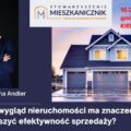 mieszkanicznik Kielce - 15.02.2023 r - Nie tylko wygląd nieruchomości ma znaczenie - Magdalena Andler