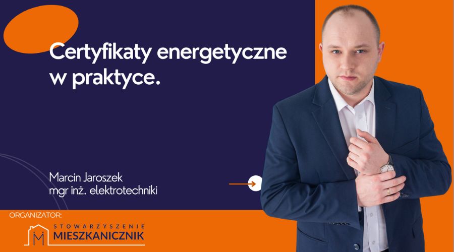 mieszkanicznik Szczecin 17.04.2023 - Certyfikaty energetyczne w praktyce 900x500