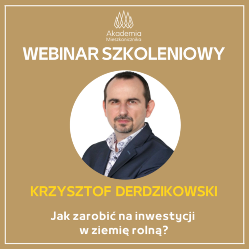 Krzysztof Derdzikowski - Jak zarobić na inwestycji w ziemię rolną?
