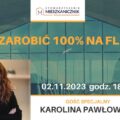 mieszkanicznik Katowice 2.11.2023 szkolenie Jak zarobić 100% na flipie - Karolina Pawłowska
