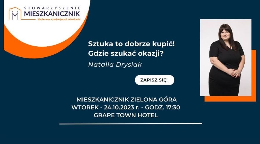 mieszkanicznik Zielona Góra - 24.10.2023 - Natalia Drysiak - szkolenie Sztuka to dobrze kupić! Gdzie szukać okazji