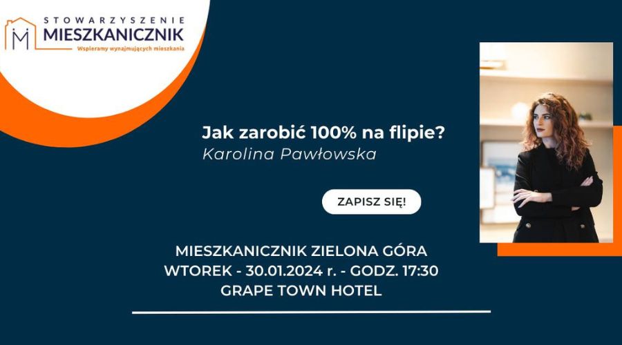 Zielona Góra - 30.01.2024 - Karolina Pawłowska: Jak zarobić 100% na flipie?