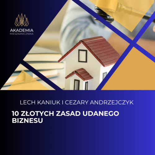 10 Złotych Zasad udanego biznesu