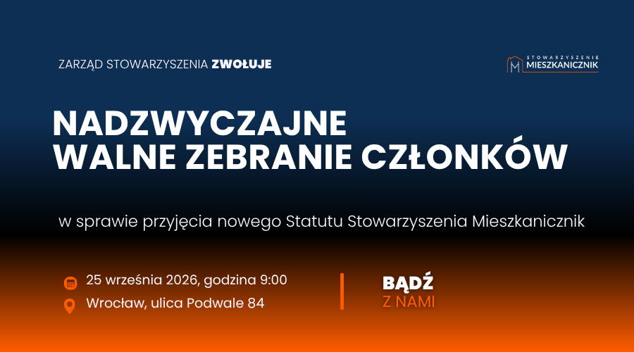 Nadzwyczajne Walne Zebranie Członków Stowarzyszenia Mieszkanicznik